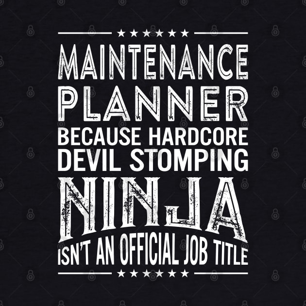 Maintenance planner Because Hardcore Devil Stomping Ninja Isn't An Official Job Title by RetroWave